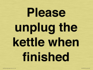 Please unplug the kettle when finished